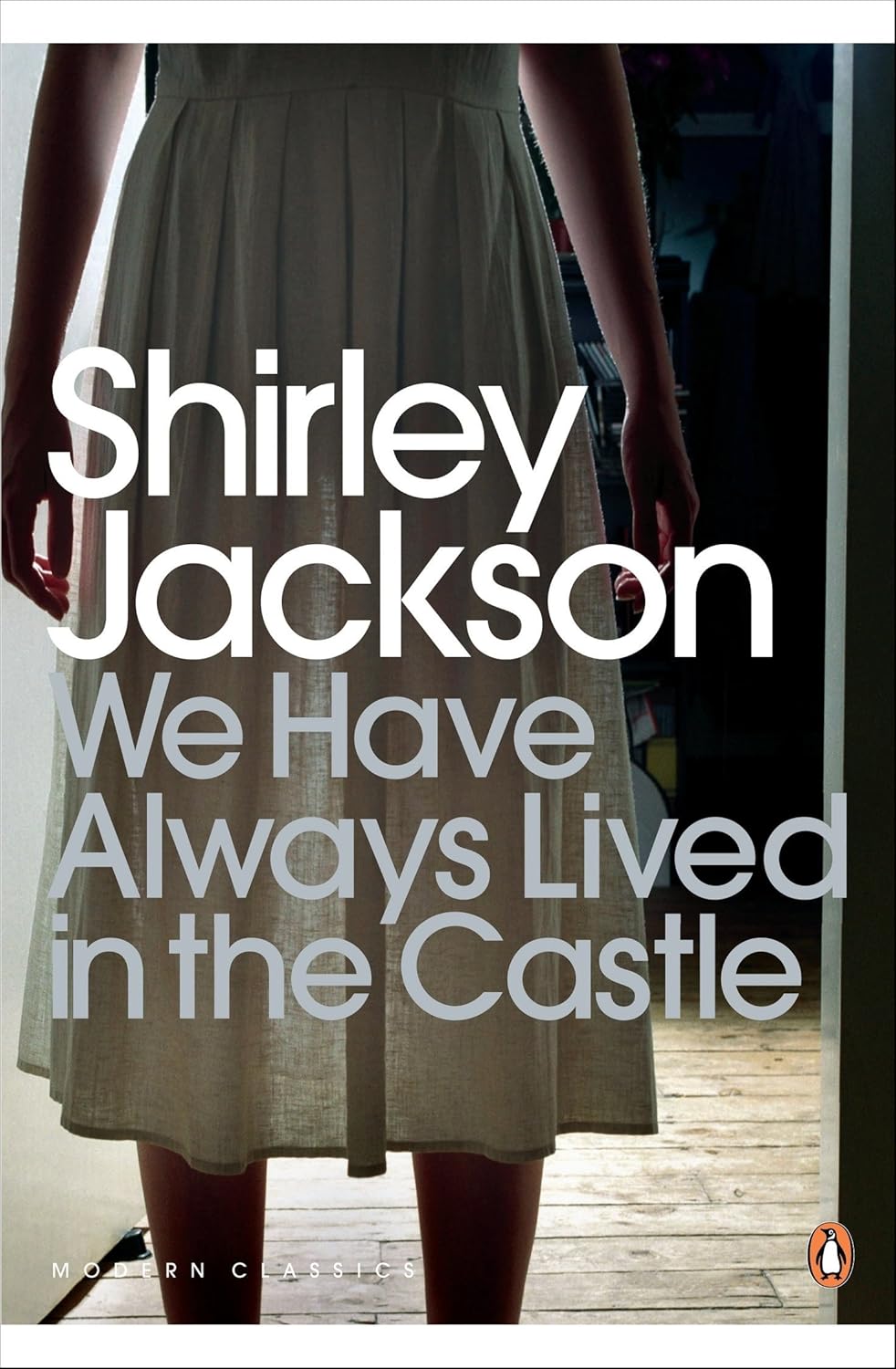 We Have Always Lived in the Castle (Penguin Modern Classics)