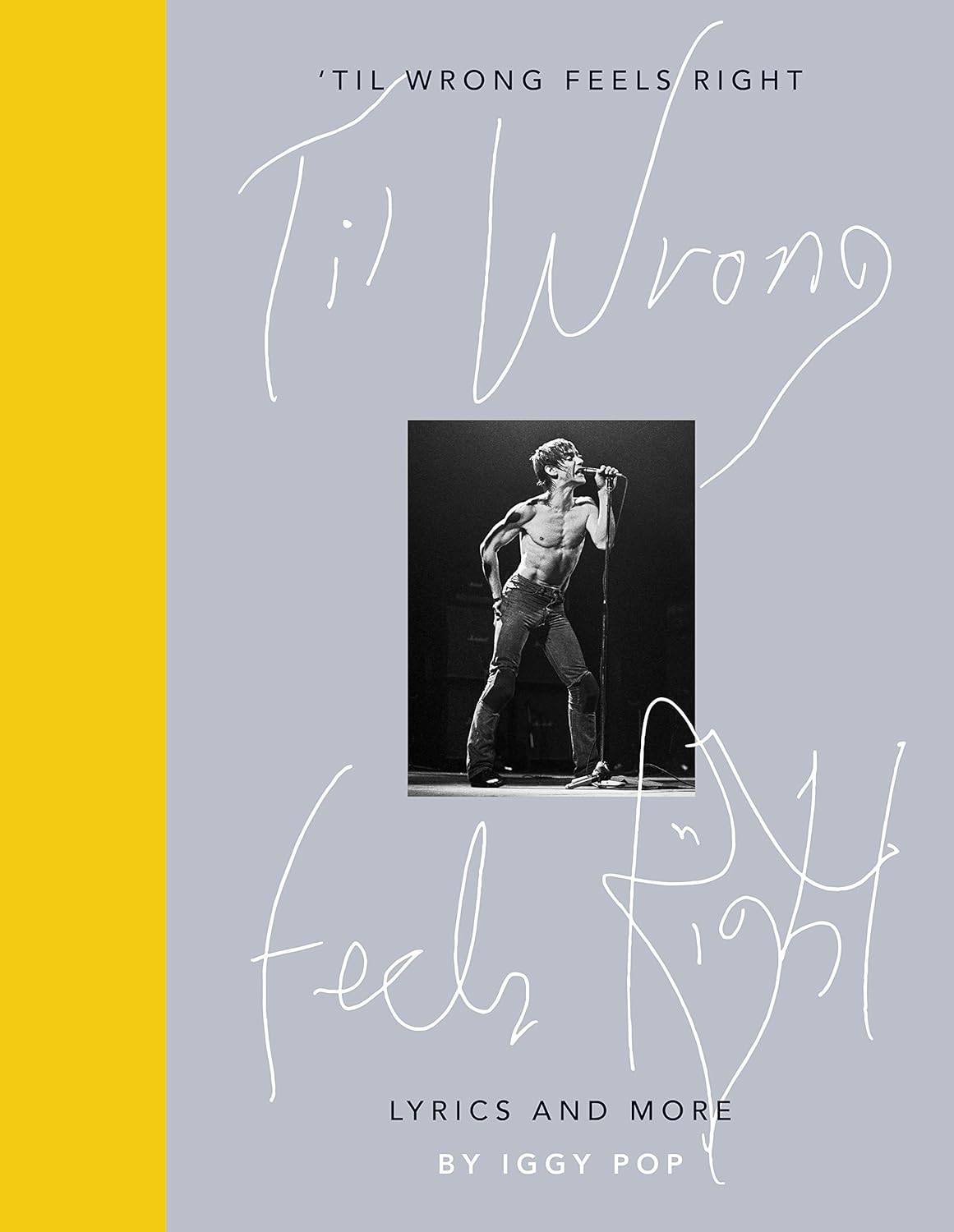 Til Wrong Feels Right: Lyrics and More