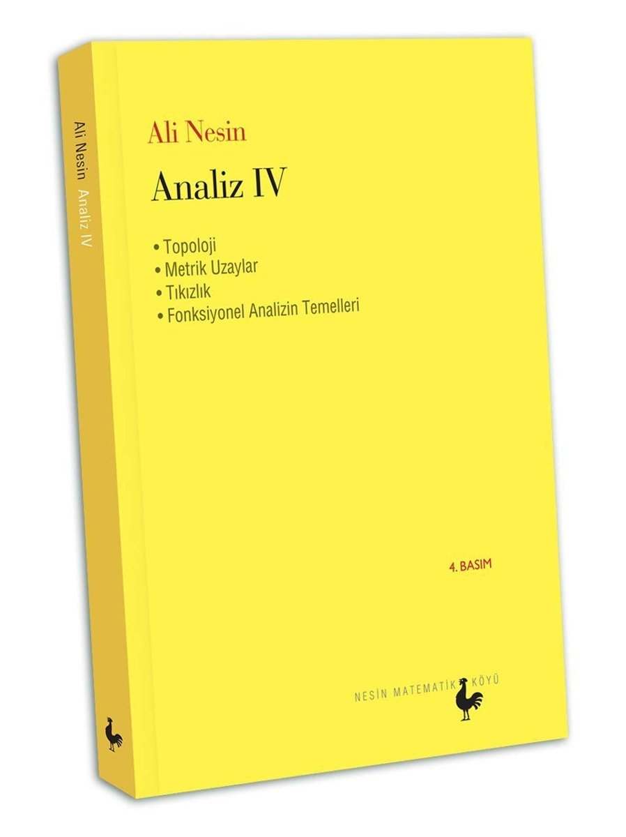 Analiz 4: Topoloji- Metrik Uzaylar- Tıkızlık- Fonksiyonel Analizin Temelleri