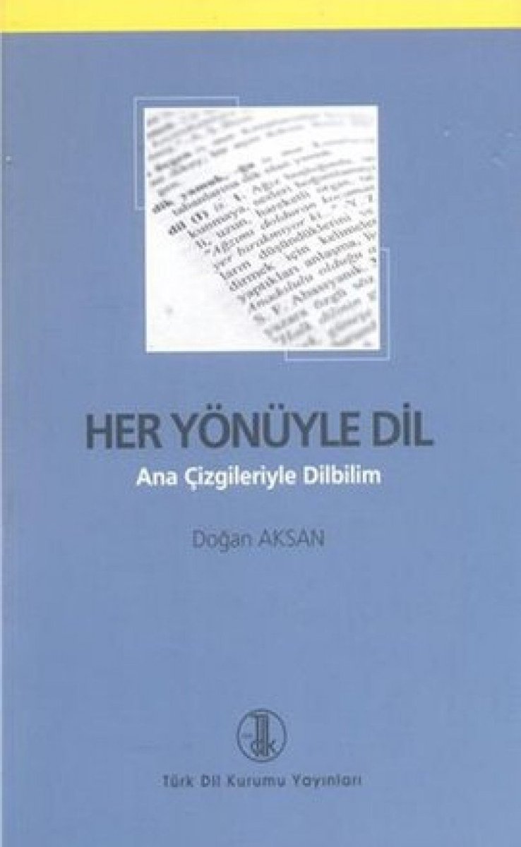 Her Yönüyle Dil: Ana Çizgileriyle Dilbilim