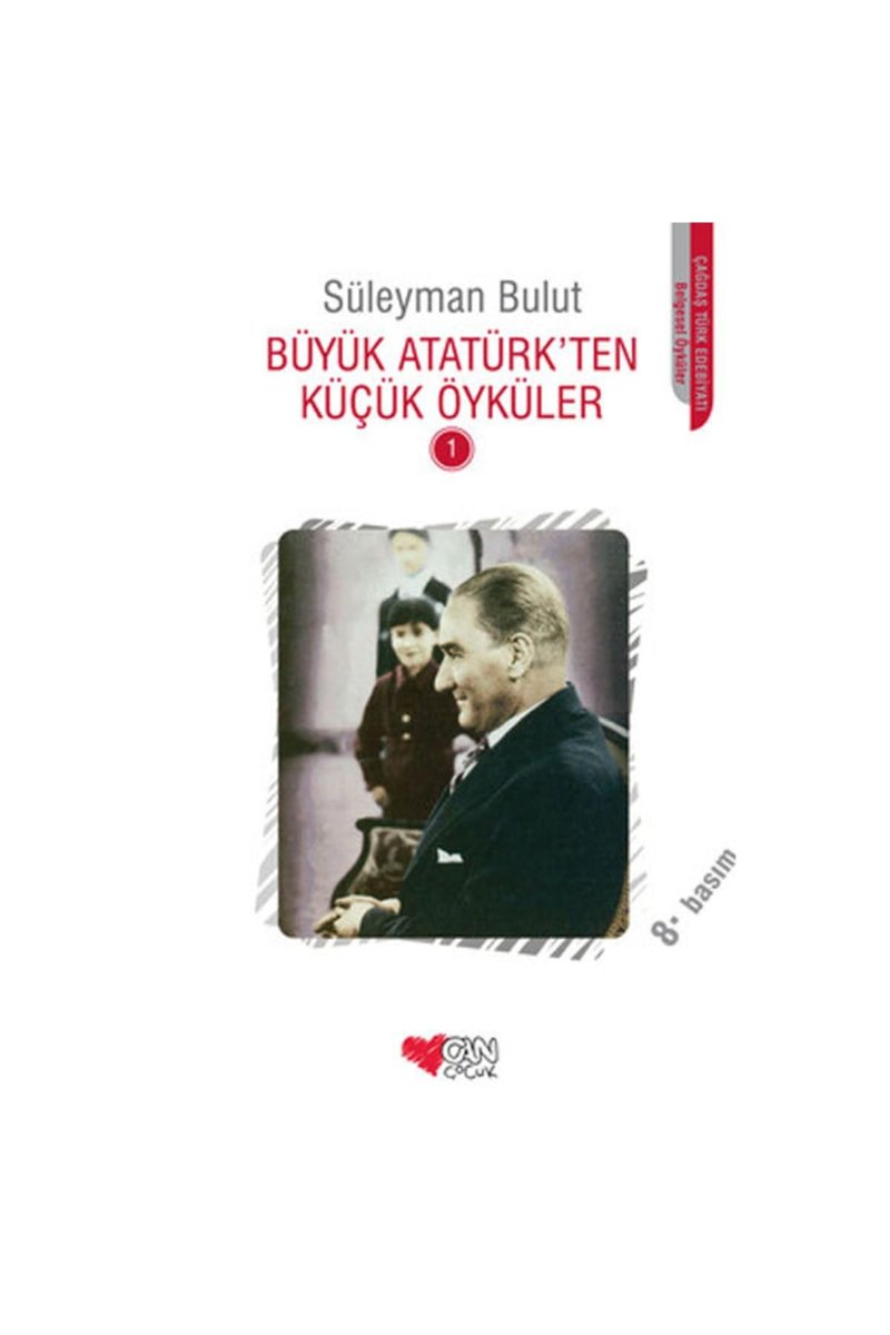 Büyük Atatürk'ten Küçük Öyküler 1
