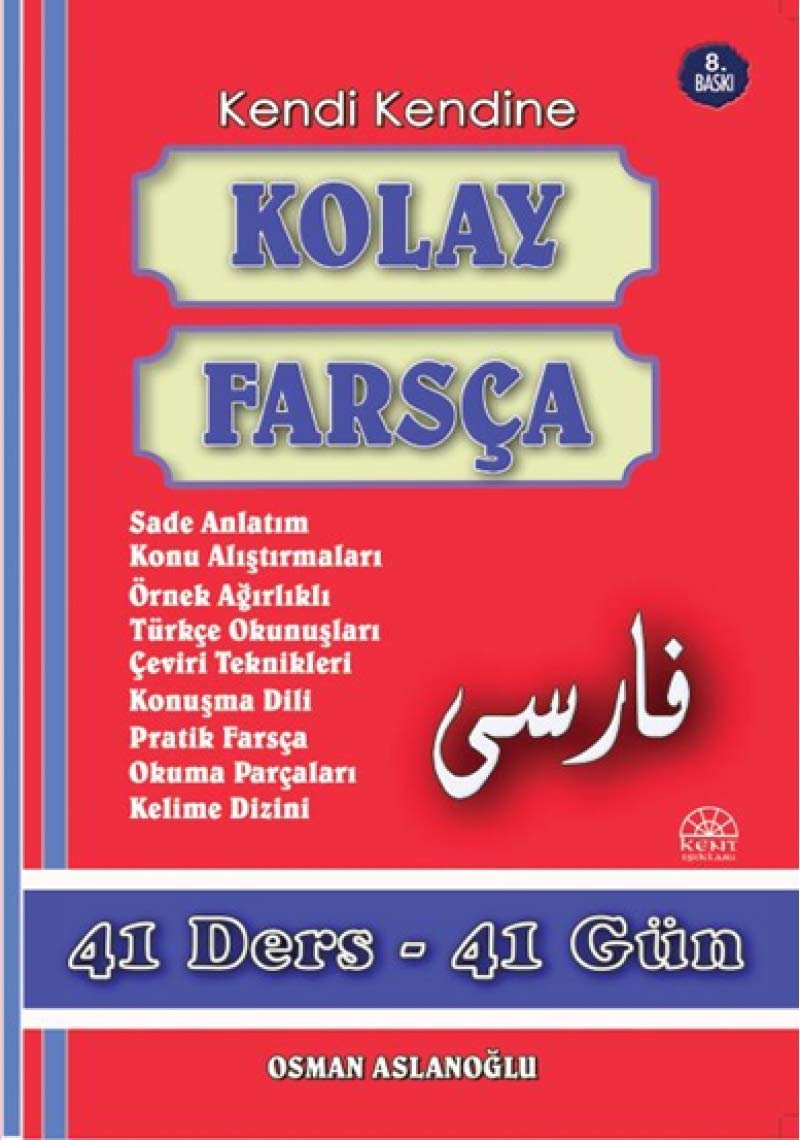 KENDİ KENDİNE KOLAY FARSÇA: 41 Ders - 41 Gün