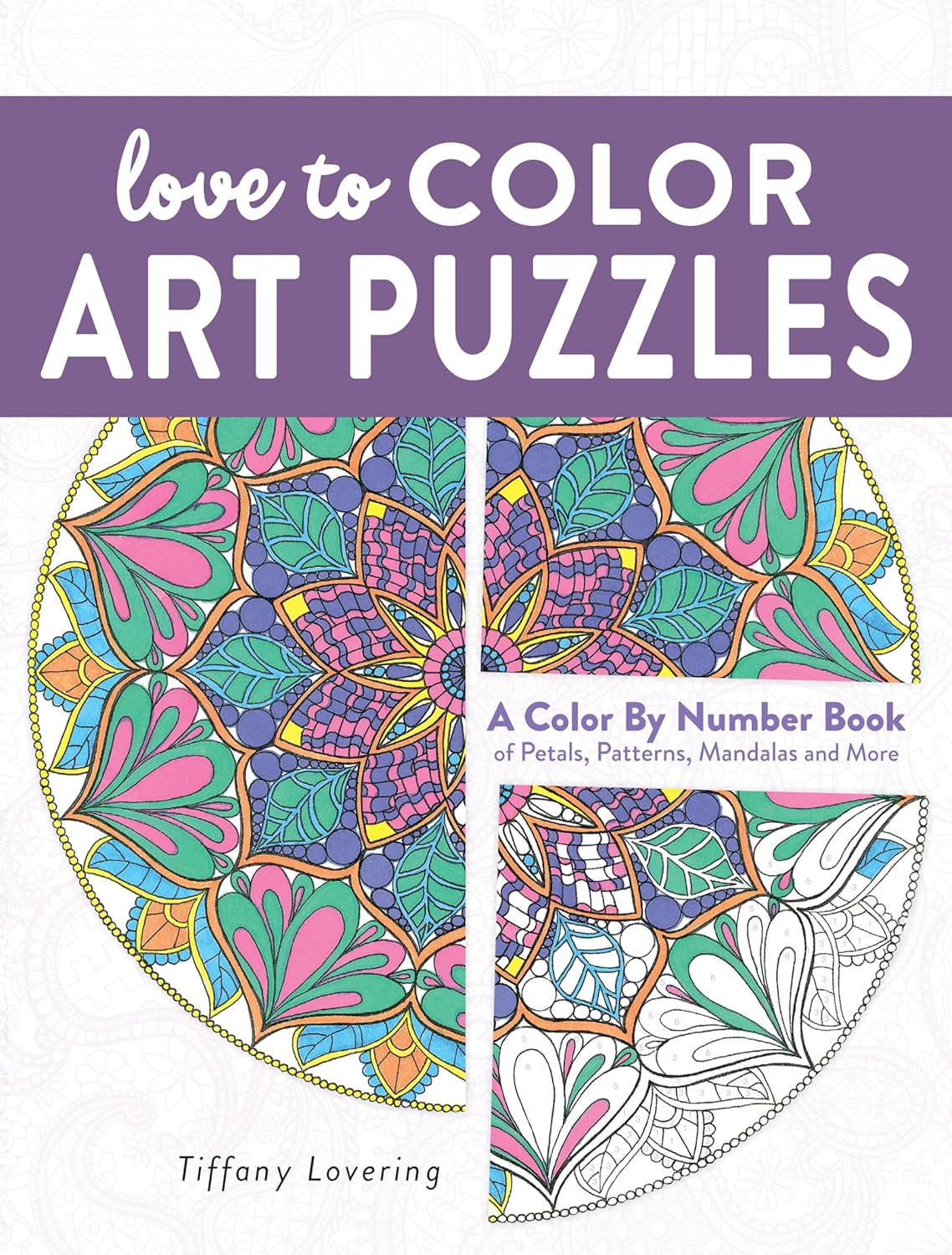 Love to Color Art Puzzles: A Color by Number Book of Petals, Patterns, Mandalas and More