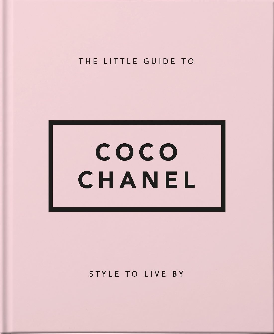 The Little Guide to Coco Chanel: Style to Live By: 1