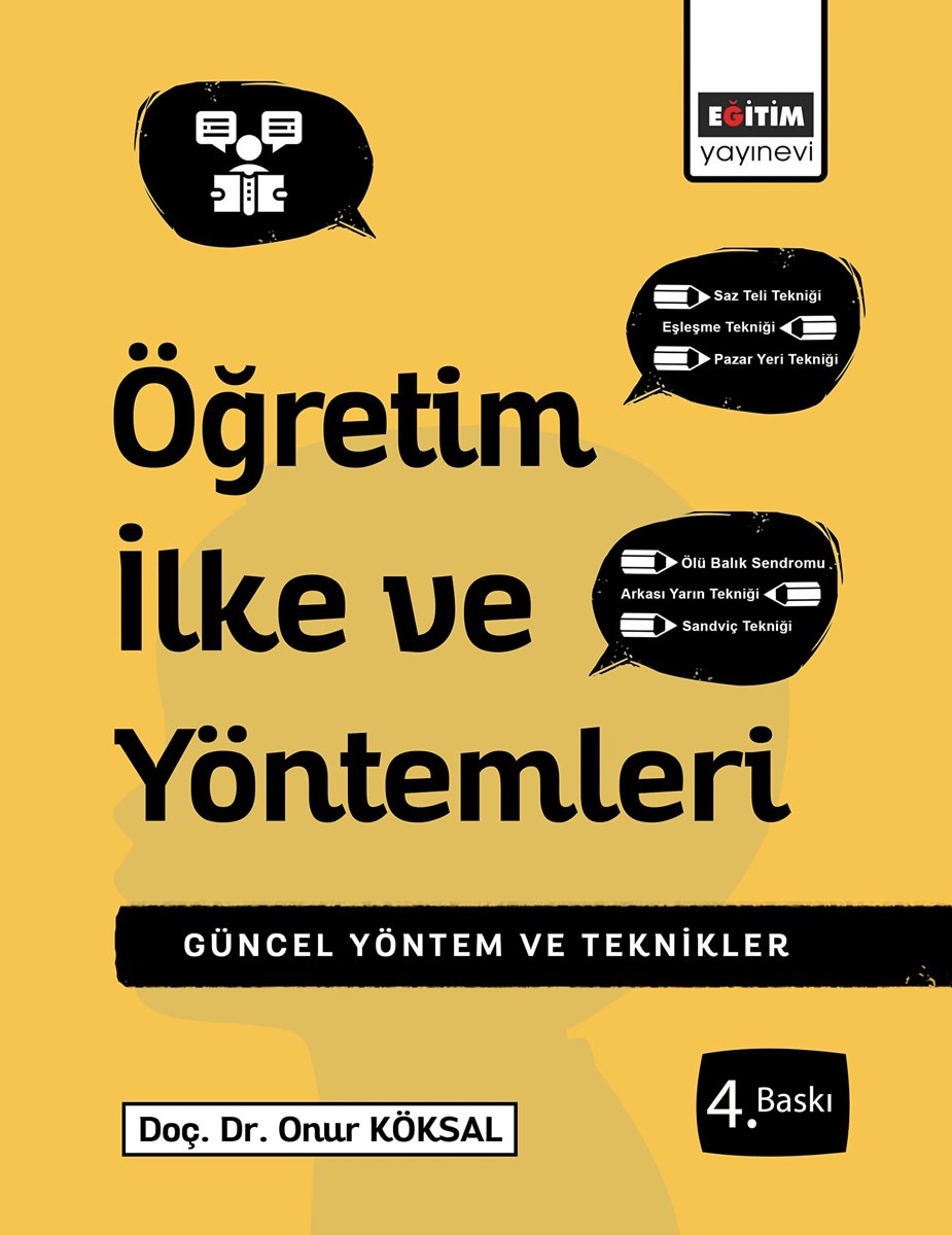Öğretim İlke ve Yöntemleri: Çağdaş Uygulamalarla Yöntem ve Teknikler