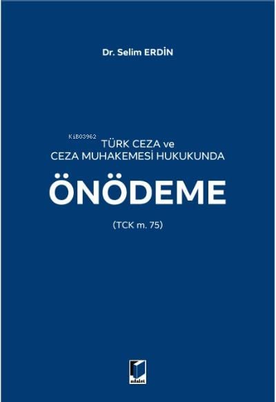 Türk Ceza ve Ceza Muhakemesi Hukukunda Önödeme
