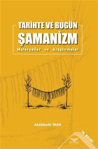 Tarihte ve Bugün Şamanizm: Materyaller ve Araştırmalar