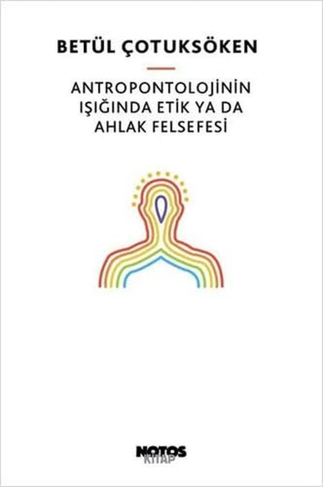 Antropontolojinin Işığında Etik Ya Da Ahlak Felsefesi