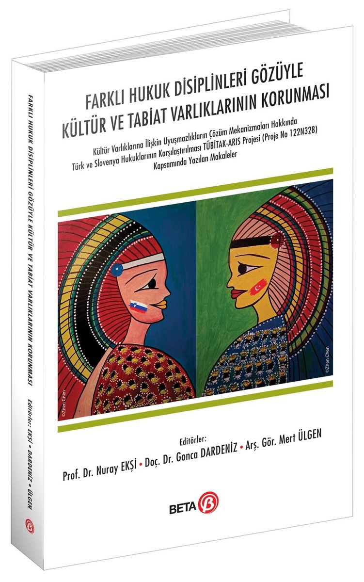 Farklı Hukuk Disiplinleri Gözüyle Kültür ve Tabiat Varlıklarının Korunması