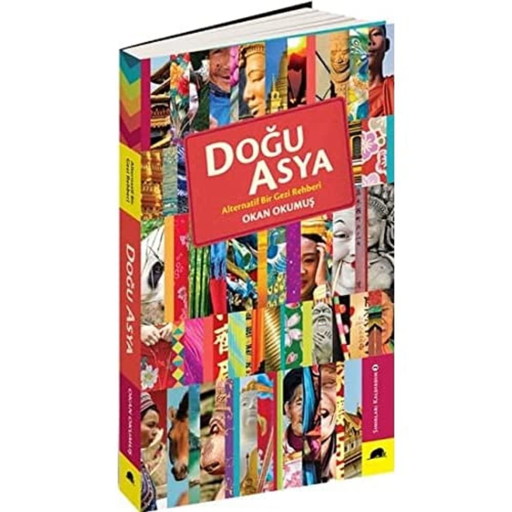 Doğu Asya: Alternatif Bir Gezi Rehberi