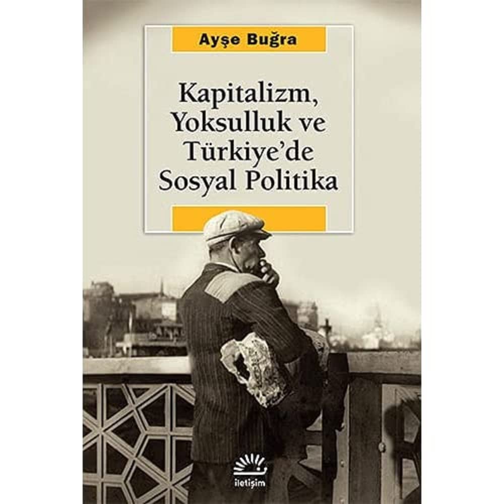 Kapitalizm, Yoksulluk ve Türkiye’de Sosyal Politika