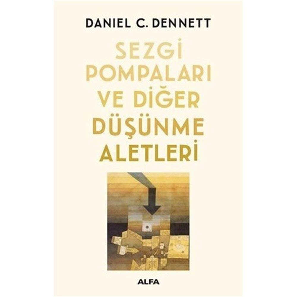 Sezgi Pompaları ve Diğer Düşünme Aletleri