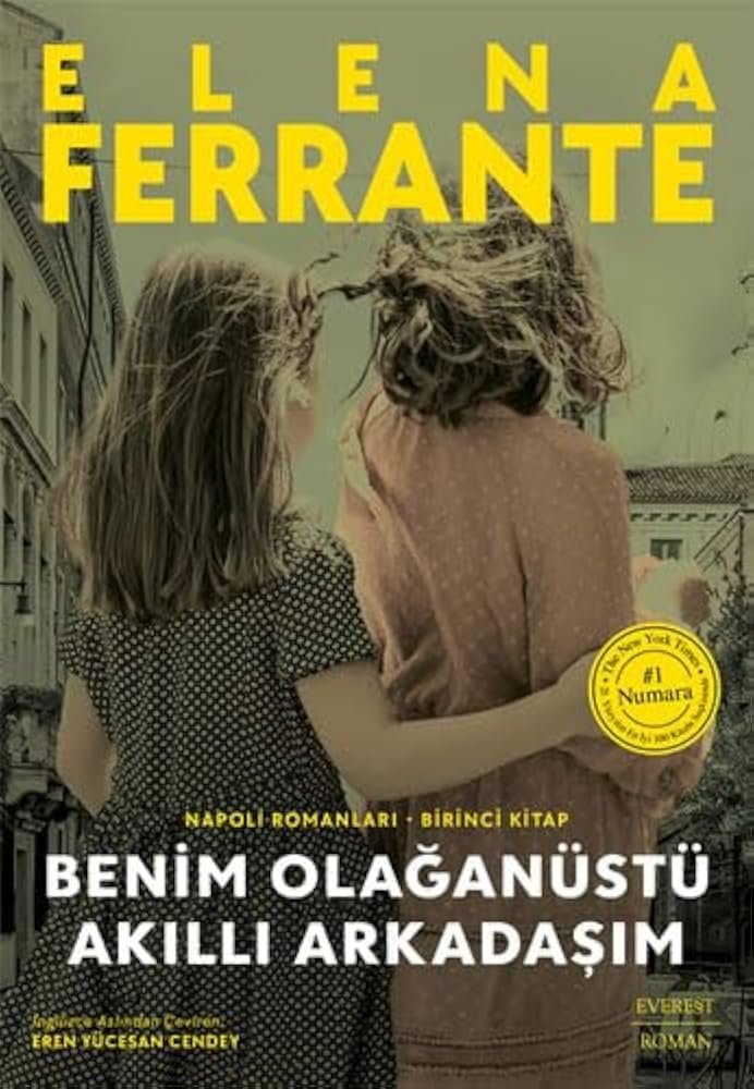 Benim Olağanüstü Akıllı Arkadaşım: Napoli Romanları - Birinci Kitap