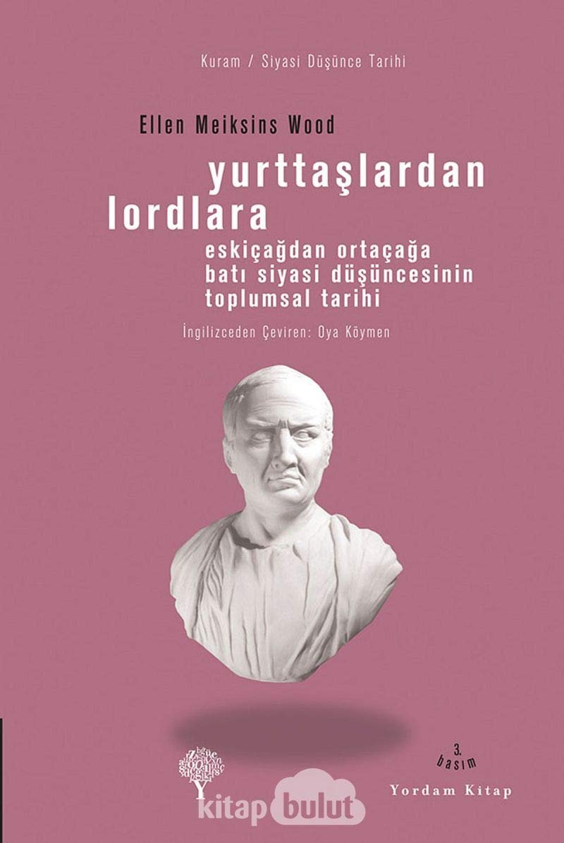 Yurttaşlardan Lordlara: Eskiçağdan Ortaçağa Batı Siyasi Düşüncesinin Toplumsal Tarihi