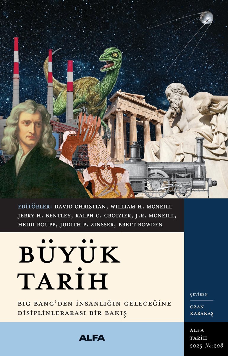 Büyük Tarih: Big Bang’den İnsanlığın Geleceğine Disiplinlerarası Bir Bakış