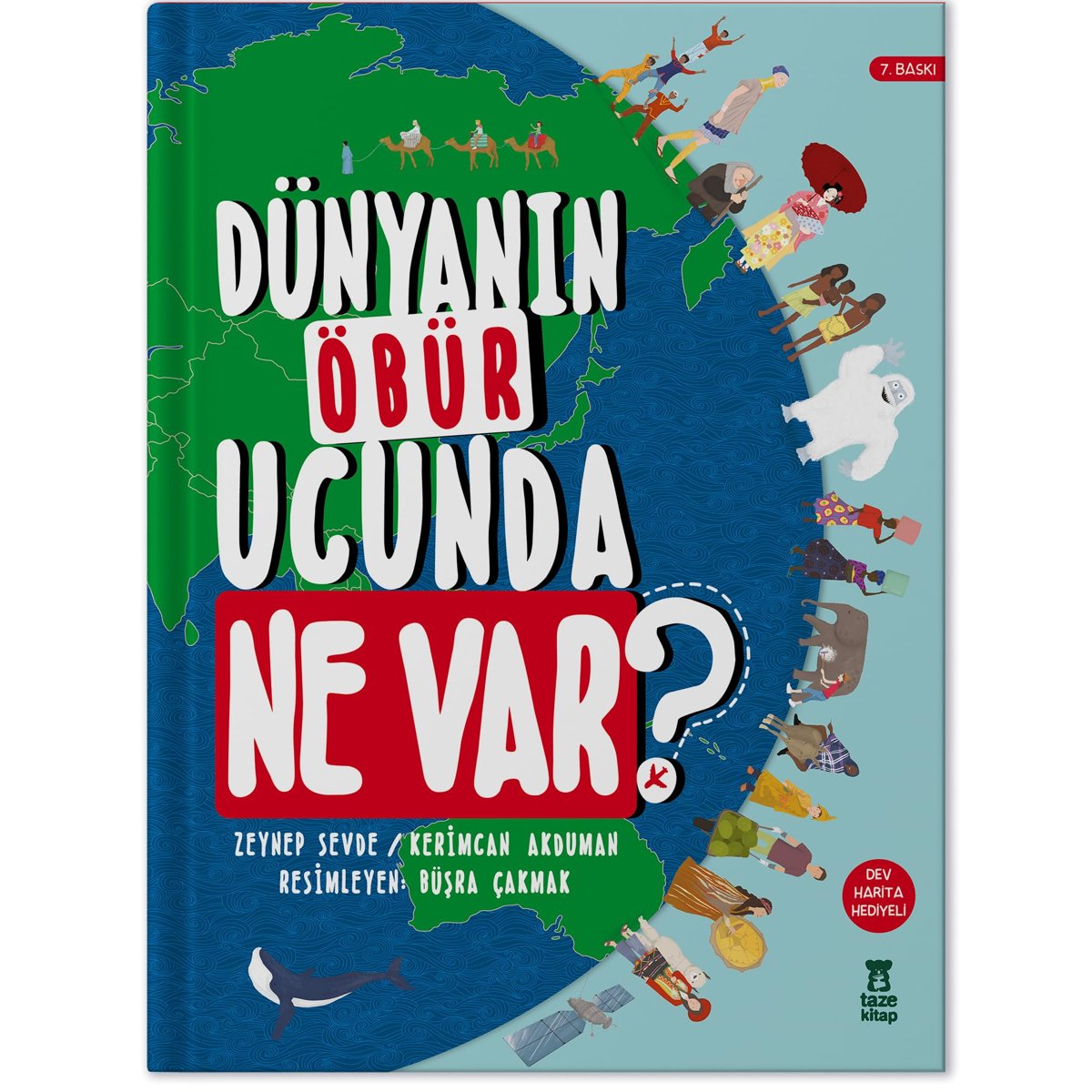 Dünyanın Öbür Ucunda Ne Var?: 84x57 Dünya Haritası Hediyeli