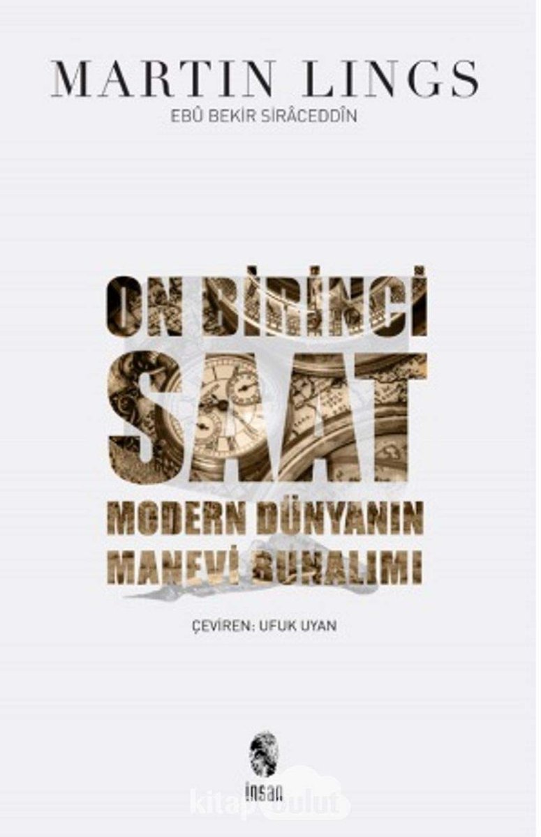 On Birinci Saat: Gelenek ve Nübüvvetin Işığında, Modern Dünyanın Manevi Bunalımı
