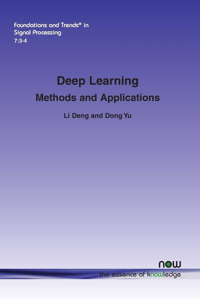 Deep Learning: Methods and Applications (Foundations and Trends in Signal Processing): 20