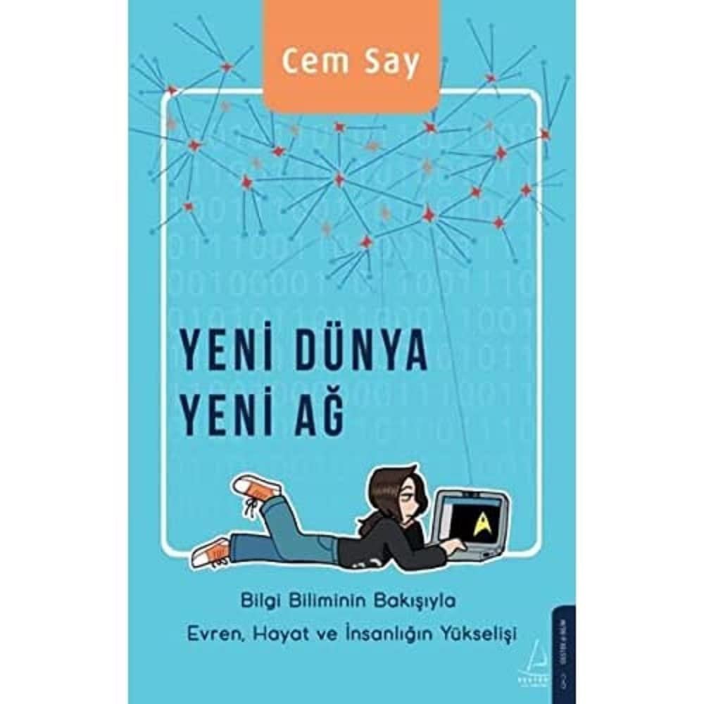 Yeni Dünya Yeni Ağ: Bilgi Biliminin Bakışıyla Evren, Hayat ve İnsanlığın Yükselişi