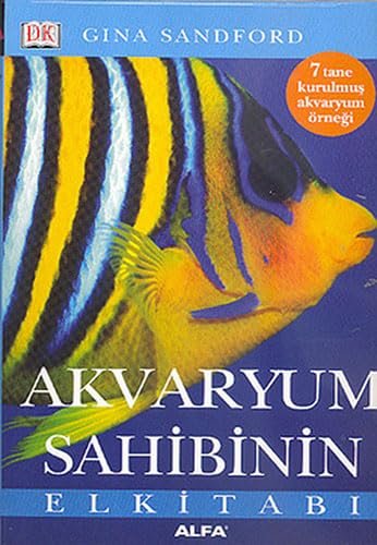 Akvaryum Sahibinin El Kitabı: 7 tane kurulmuş akvaryum örneği