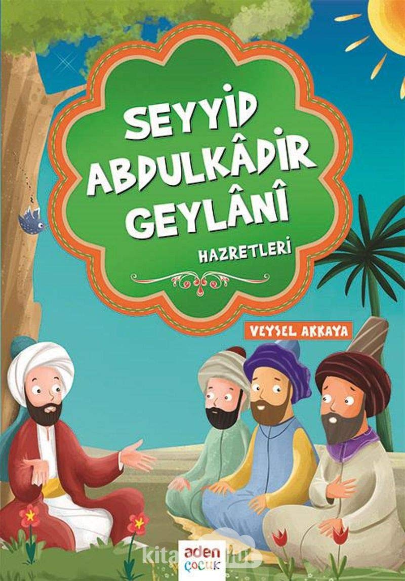 Seyyid Abdulkadir Geylani Hazretleri