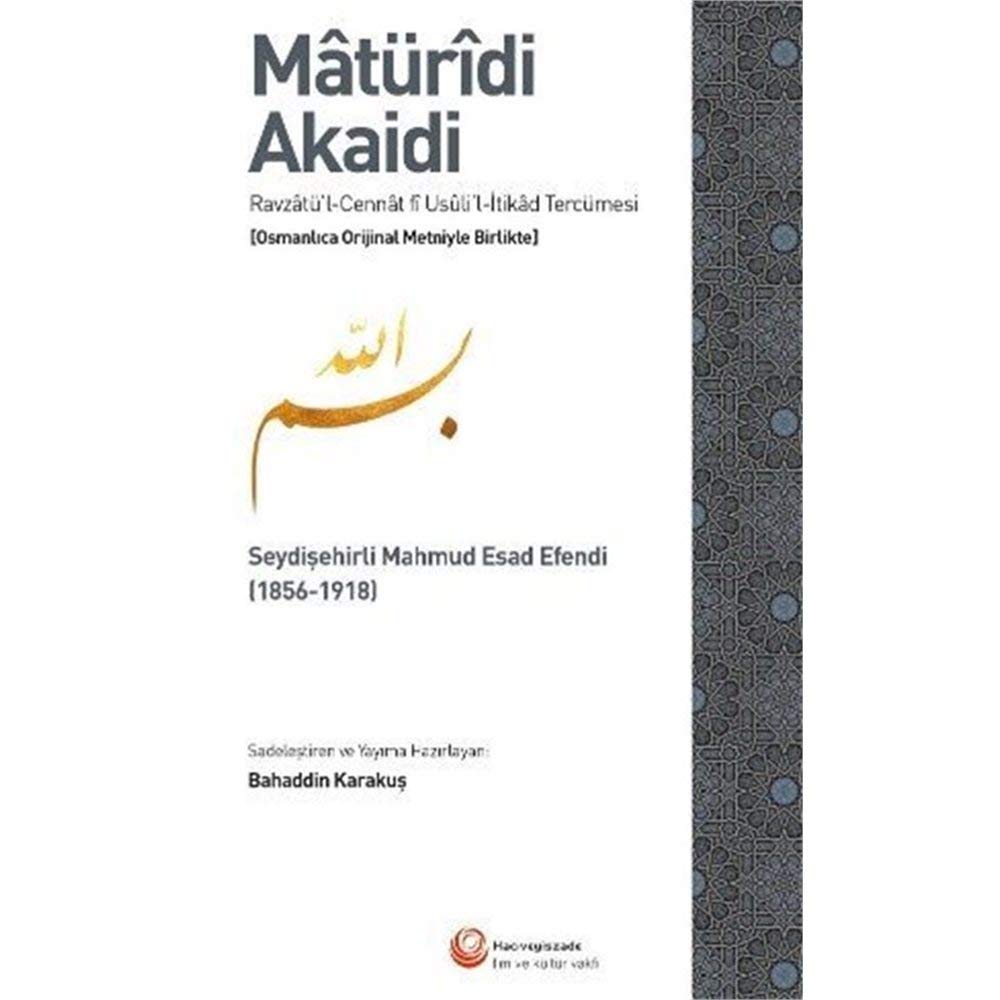 Maturidi Akaidi (Osmanlıca Orijinal Metniyle Birlikte): Seydişehirli Mahmud Esad Efendi 1856-1918