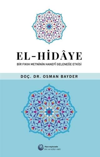El-Hidaye: Bir Fıkıh Metninin Hanefi Geleneğe Etkisi