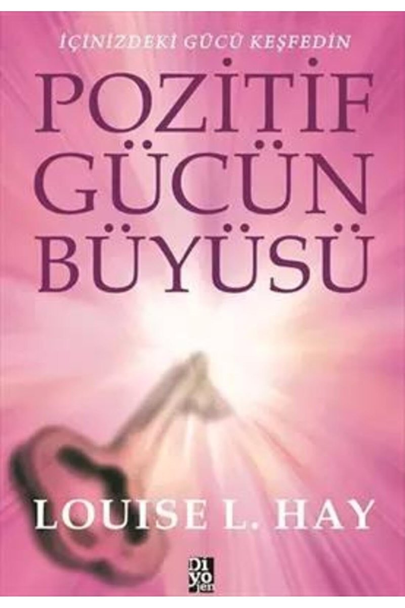 Pozitif Gücün Büyüsü: İçinizdeki Gücü Keşfedin