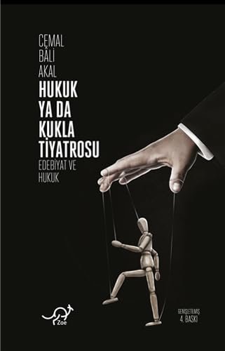Hukuk Ya Da Kukla Tiyatrosu: Edebiyat ve Hukuk