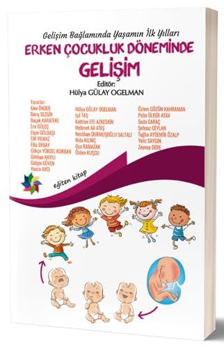 Erken Çocukluk Döneminde Gelişim: Gelişim Bağlamında Yaşamın İlk Yılları