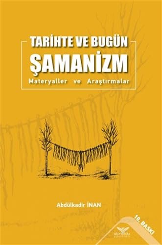 Tarihte ve Bugün Şamanizm: Materyaller ve Araştırmalar