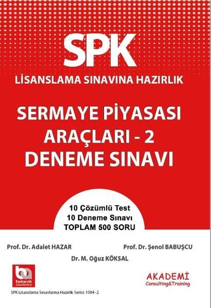 SPK Lisanslama Sınavına Hazırlık: Sermaye Piyasası Araçları - 2 Soru Bankası (Kapak Değişebilir)