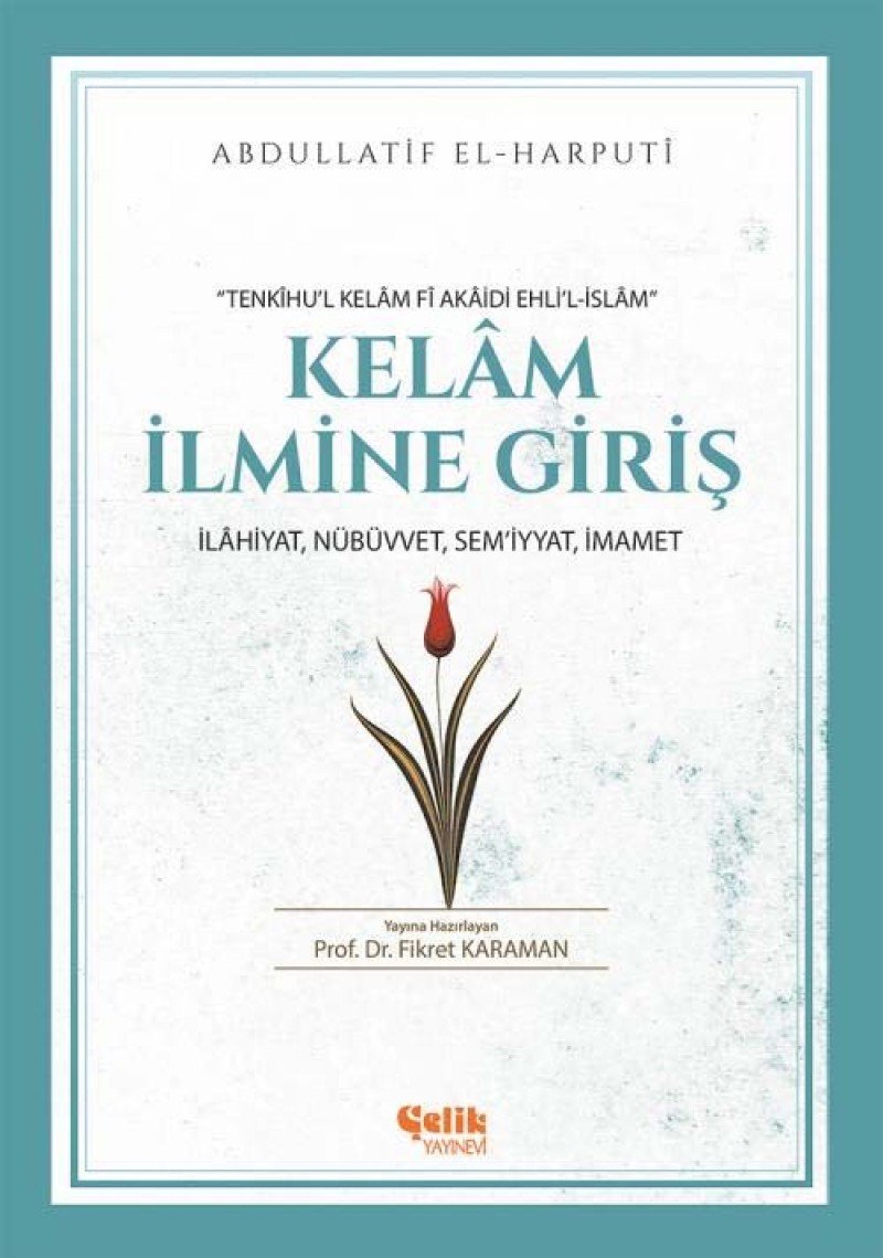 Kelam İlmine Giriş: İlahiyat, Nübüvvet, Sem'iyyat, İmamet