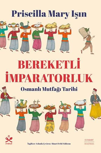 Bereketli İmparatorluk: Osmanlı Mutfağı Tarihi