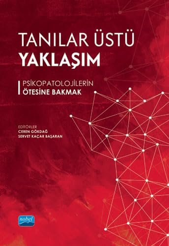 TANILAR ÜSTÜ YAKLAŞIM - Psikopatolojilerin Ötesine Bakmak