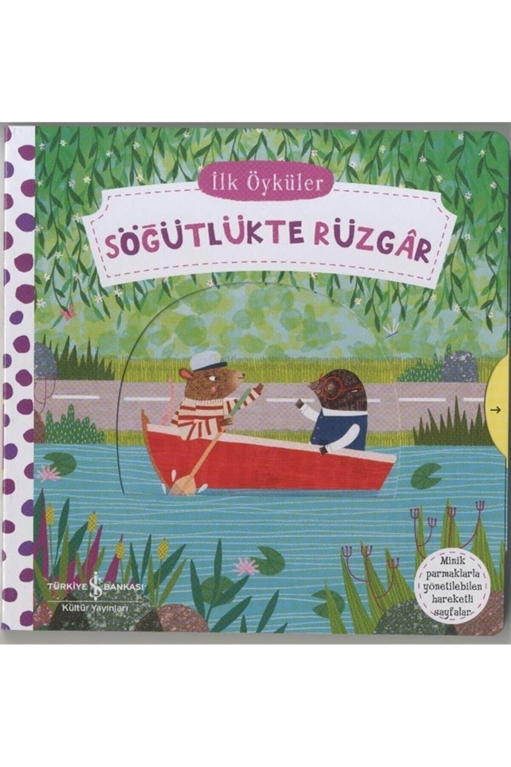 İlk Öyküler - Hareketli Söğütlükte Rüzgar (Ciltli)