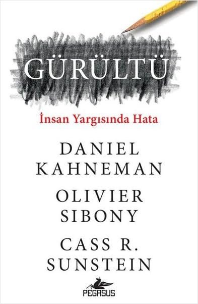 Gürültü: İnsan Yargısında Hata