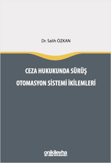 Ceza Hukukunda Sürüş Otomasyon Sistemi İkilemleri