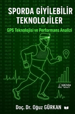 Sporda Giyilebilir Teknolojiler GPS Teknolojisi ve Performans Analizi