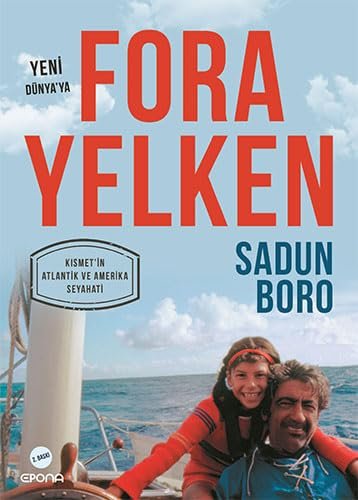 Fora Yelken - Yeni Dünya'ya: Kısmet'in Atlantik ve Amerika Seyahati
