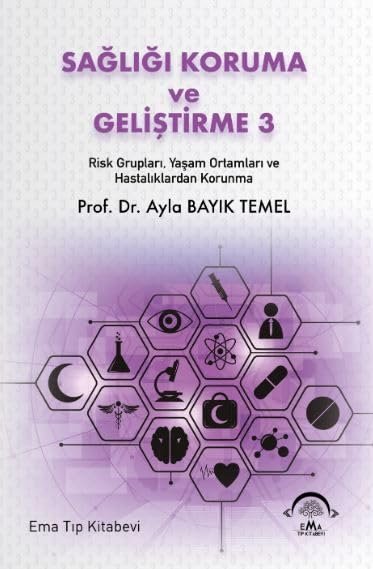 Sağlığı Koruma ve Geliştirme 3 Risk Grupları, Yaşam Ortamları ve Hastalıklardan Korunma
