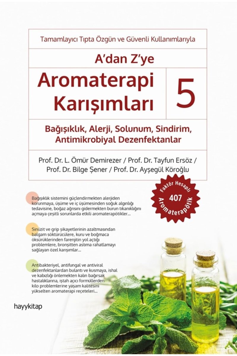 A’DAN Z’YE AROMATERAPİ KARIŞIMLARI-5 (BAĞIŞIKLIK, ALERJİ, SOLUNUM, SİNDİRİM, ANTİMİKROBİYAL DEZENFEK