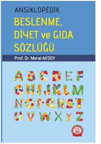 Ansiklopedik Beslenme Diyet ve Gıda Sözlüğü