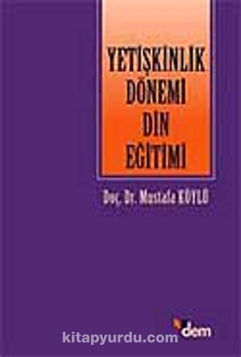 YETİŞKİNLİK DÖNEMİ DİN EĞİTİMİ