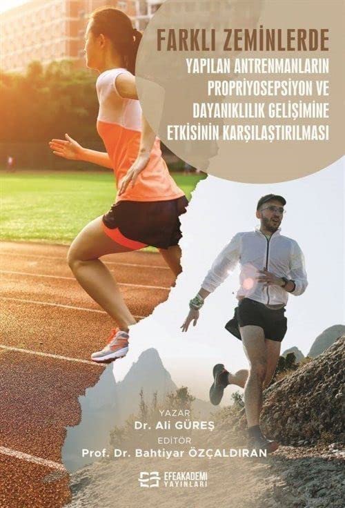 Farklı Zeminlerde Yapılan Antrenmanların Propriyosepsiyon ve Dayanıklılık Gelişimine Etkisinin Karşı