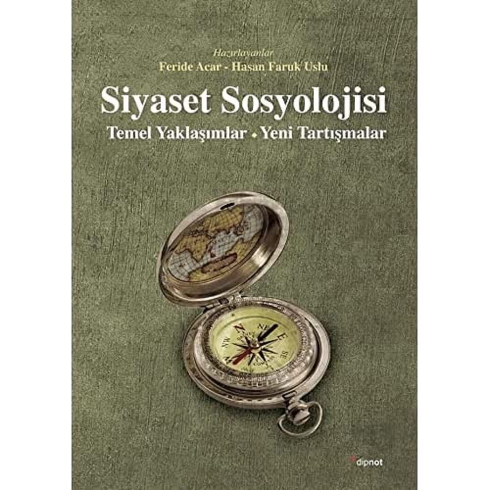 Siyaset Sosyolojisi: Temel Yaklaşımlar - Yeni Tartışmalar