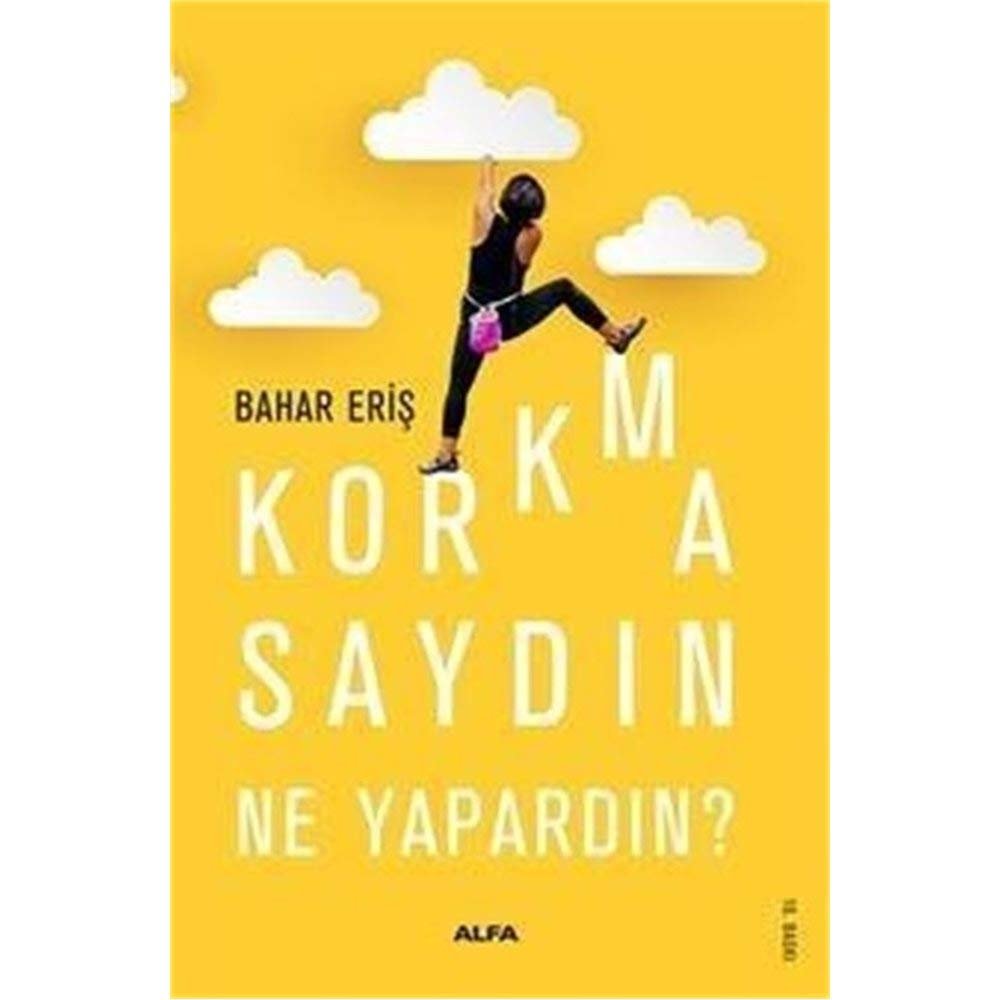 Korkmasaydın Ne Yapardın?