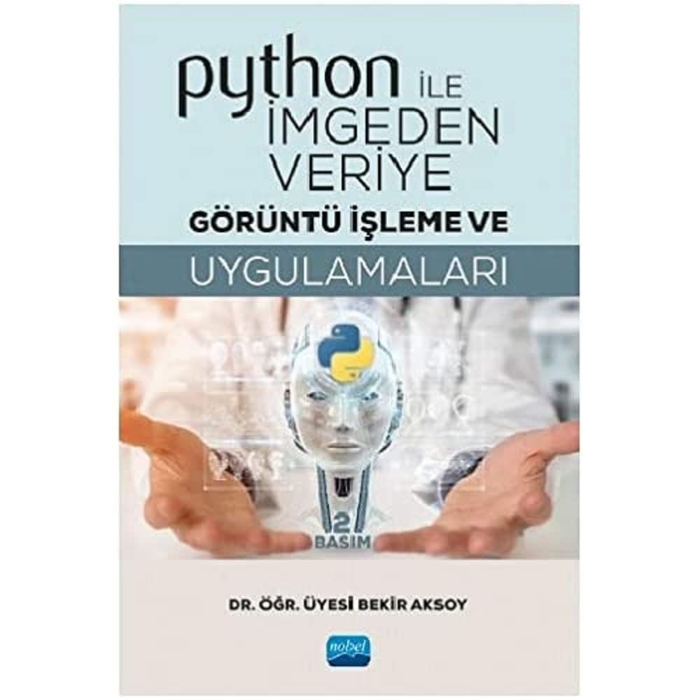 Python ile İmgeden Veriye Görüntü İşleme ve Uygulamaları