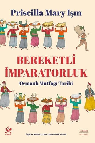 Bereketli İmparatorluk: Osmanlı Mutfağı Tarihi