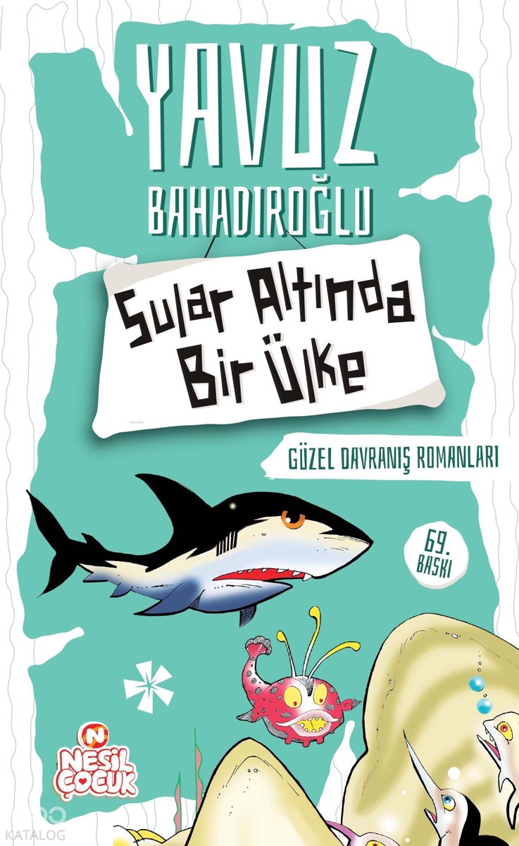 Sular Altında Bir Ülke;Güzel Davranış Romanları